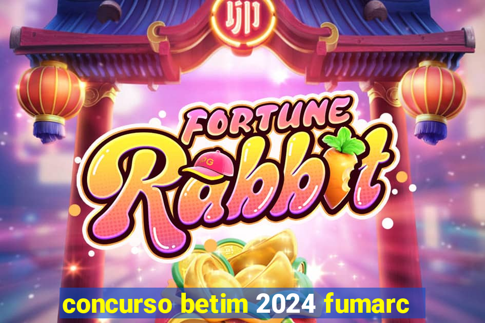 concurso betim 2024 fumarc